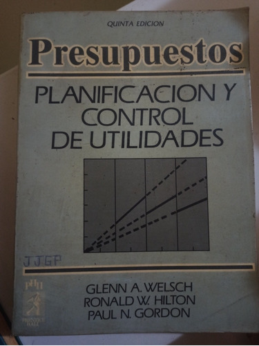 Libro: Presupuestos. Planificación Y Control De Utilidades 