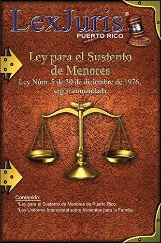 Ley Para El Sustento De Menores.: Ley Núm. 5 De 30 De Diciem