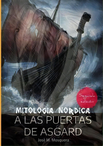 A Las Puertas De Asgard - Mitologia Nordica., De Jose Manuel Mosquera. Editorial Lulu Com, Tapa Blanda En Español