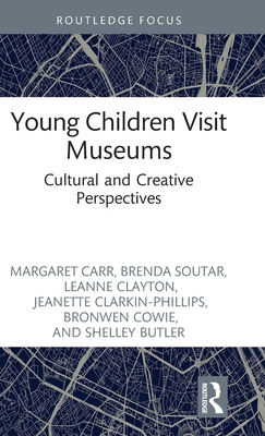 Libro Young Children Visit Museums: Cultural And Creative...