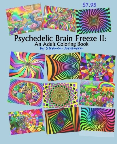 Psychedelic Brain Freeze Ii An Adult Coloring Book