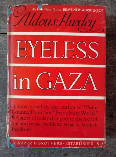 Aldous Huxley- Eyeless In Gaza- En Inglés 1ra Ed. Usa