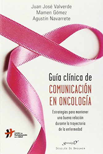 Guía Clínica De Comunicación En Oncología.