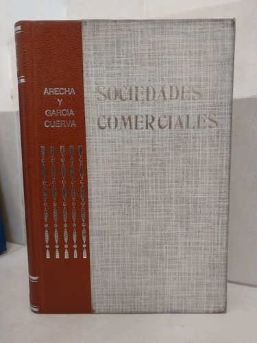 Sociedades Comerciales Ley 19550. Arecha - García Cuerva