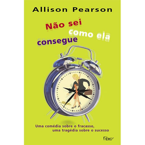 Não Sei Como Ela Consegue - Uma Comédia Sobre O Fracasso