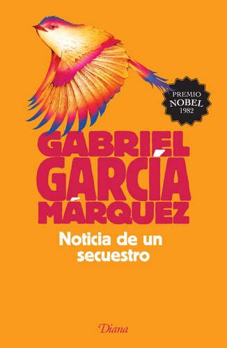 NOTICIA DE UN SECUESTRO, de Gabriel García Márquez. Fuera de colección Editorial Diana México, tapa blanda en español, 2015