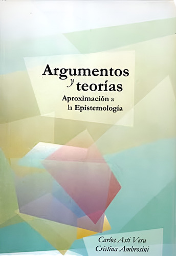 Argumentos Y Teorías Aproximación A La Epistemología (Usado)