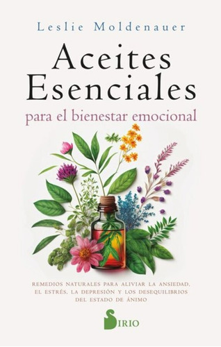 Aceites Esenciales Para El Bienestar Emocional / Moldenauer