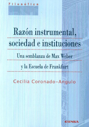 Libro Razón Instrumental, Sociedad E Instituciones De Cecili