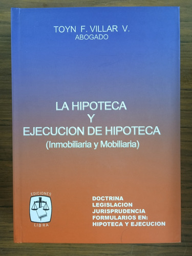 La Hipoteca Y Ejecución De Hipoteca (nuevo) Toyn Villar V. 