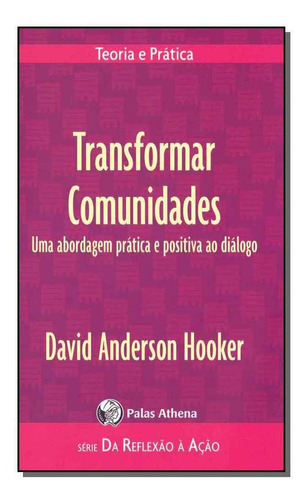 Transformar Comunidades, De Hooker, David Anderson. Editora Palas Athena Em Português