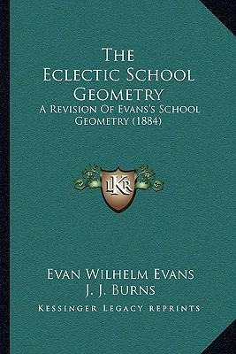 Libro The Eclectic School Geometry : A Revision Of Evans'...