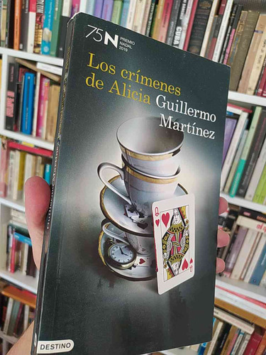 Los Crímenes De Alicia  Guillermo Martínez  Destino Premio N