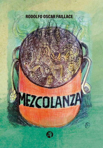 Mezcolanza - Rodolfo Oscar Faillace