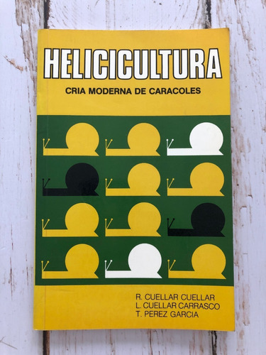 Helicicultura / Cria Moderna De Caracoles 