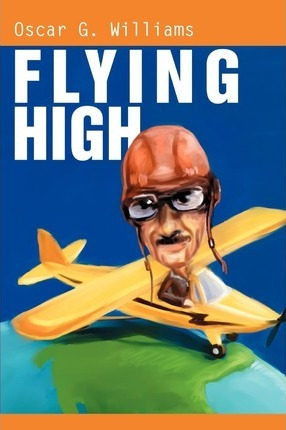 Libro Flying High - Oscar G Williams