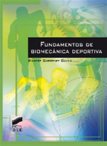 Fundamentos De Biomecanica Deportiva - Gutierrez Davila, Mar