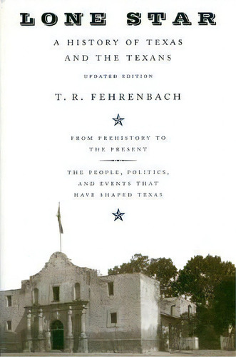 Lone Star, De T. R. Fehrenbach. Editorial Ingram Publisher Services Us, Tapa Blanda En Inglés