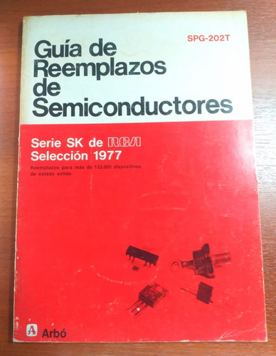 Guía De Reemplazos De Semiconductores Serie Sk Rca Sele 1977
