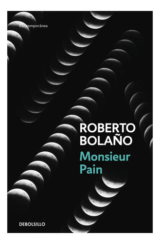 Monsieur Pain - Bolaño, Roberto