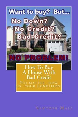 Libro How To Buy A House With Bad Credit : Preparing For ...