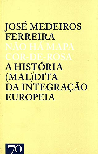 Libro Não Há Mapa Cor De Rosa A História (mal)dita Da Integr