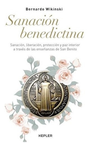 Sanacion Benedictina - Wikinski B (libro)