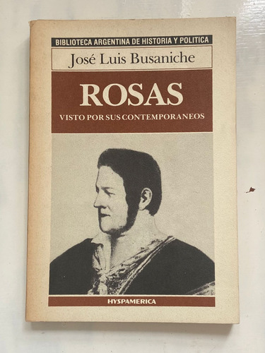 Jose Luis Busaniche Rosas Visto Por Sus Contemporaneos