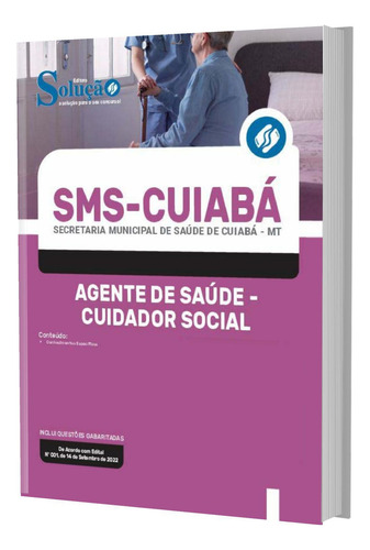 Apostila Sms Cuiabá Mt - Agente De Saúde - Cuidador Social