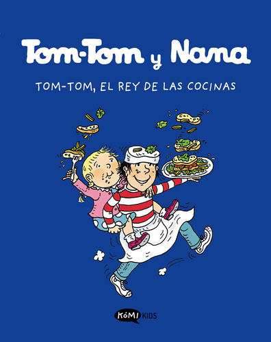 Tom-tom Y Nana 3. Tom.tom, El Rey De Las Cocinas -   - *