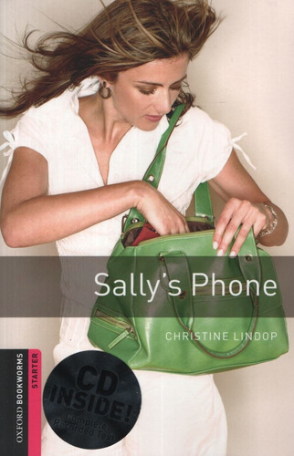 Sally's Phone + Multirom - Oxford Bookworms Library Level Starter, de Lindop, Christine. Editorial Oxford University Press, tapa blanda en inglés internacional, 2008