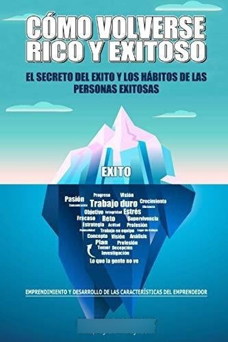O Volverse Rico Y Exitoso El Secreto Del..., De Martinez, Dr. Erne. Editorial Dr. Ernesto Martinez En Español