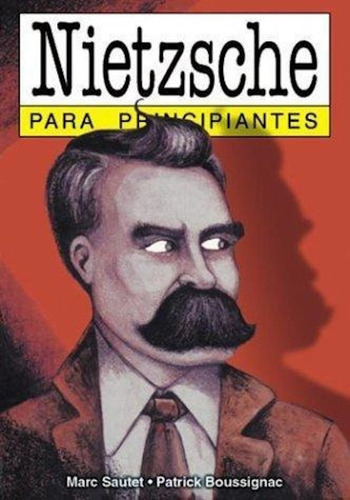 Nietzsche Para Principiantes, De Sautet, Marc. Editorial Longseller, Tapa Blanda En Español, 1997