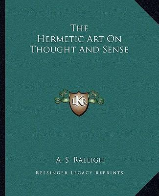 Libro The Hermetic Art On Thought And Sense - A S Raleigh