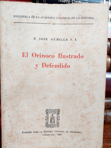 El Orinoco Ilustrado Y Defendido, José Gumilla 