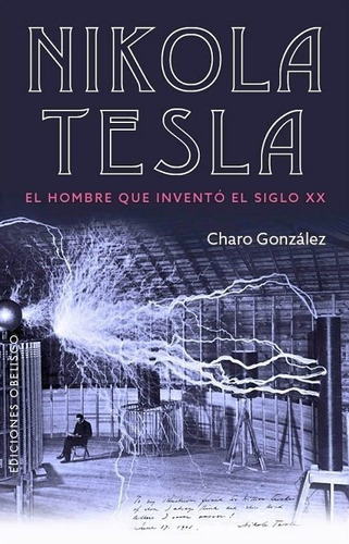 Nikola Tesla - Gonzalez Casas, Charo