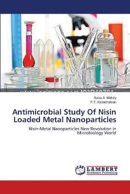 Libro Antimicrobial Study Of Nisin Loaded Metal Nanoparti...
