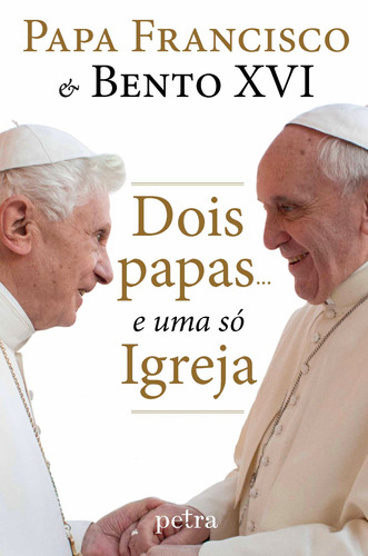 Dois papas... e uma só Igreja, de Francisco, Papa. Editora Nova Fronteira Participações S/A, capa mole em português, 2021