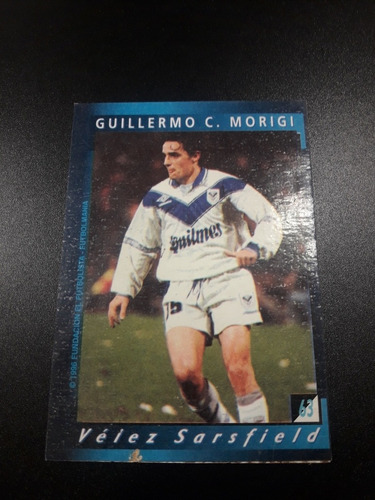 Futbol 1996, Figurita N° 63 Morigi Velez Sarsfield. Mira!!!!