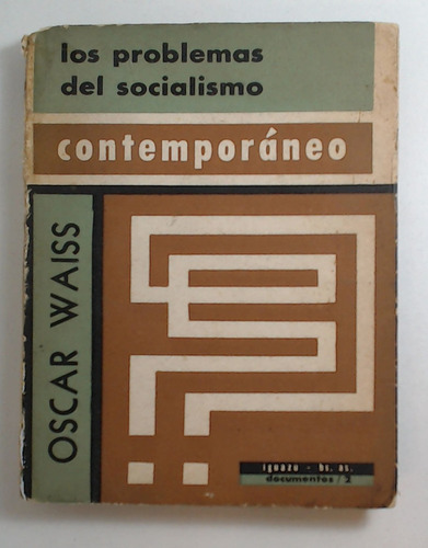 Problemas Del Socialismo Contemporaneo, Los - Waiss, Oscar