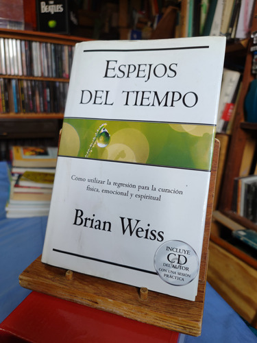 Espejos Del Tiempo. Brian Weiss. Primera Edición 
