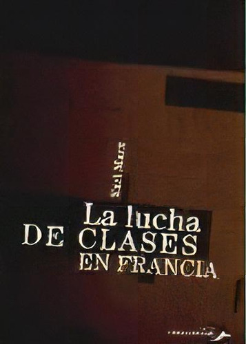 La Lucha De Clases En Francia De 1848 A 1850, De Karl, Marx. Editorial Prometeo Libros, Tapa Blanda En Español