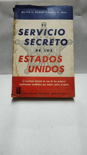 El Servicio Secreto De Los Estados Unidos - Bowen - Sopena 