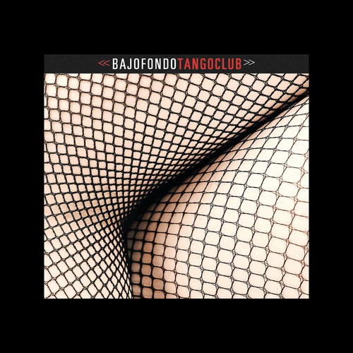 Bajofondo - Tango Club Cd