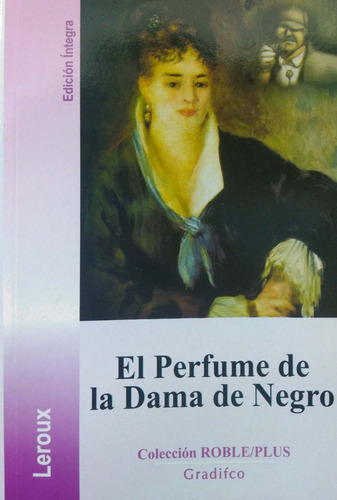 El Perfume De La Dama De Negro Leroux Roble Gradifco Nuevo *