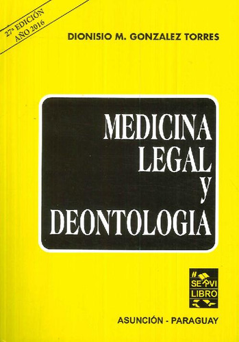 Libro Medicina Legal Y Deontología De Dionisio M Gonzalez To