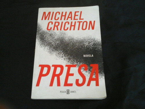 Presa - Michael Crichton (plaza & Janes)