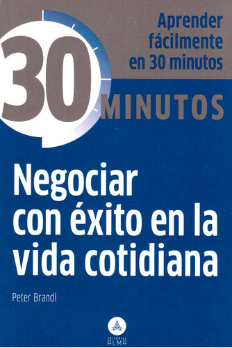 30 Minutos Negociar Con Éxito En La Vida Cotidiana