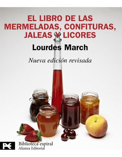 El Libro De Las Mermeladas, Confituras, Jaleas Y Licores -