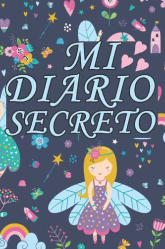 Mi Diario Secreto: Cuaderno Perfecto Para El Uso Diario Escr